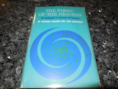 The Fabric of the Heavens - The Development of Astronomy and Dynamics