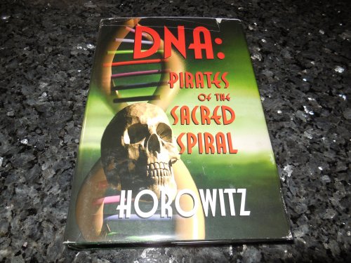DNA: Pirates Of The Sacred Spiral