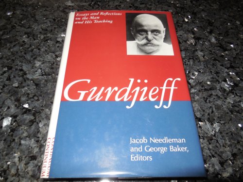 Gurdjieff: Essays and Reflections on the Man and His Teaching