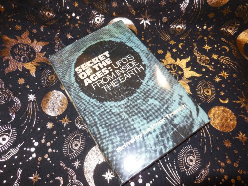 Secret of the Ages: UFOs from Inside the Earth