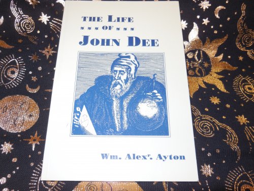 The Life of John Dee (First Impressions Series, Volume No. 12)
