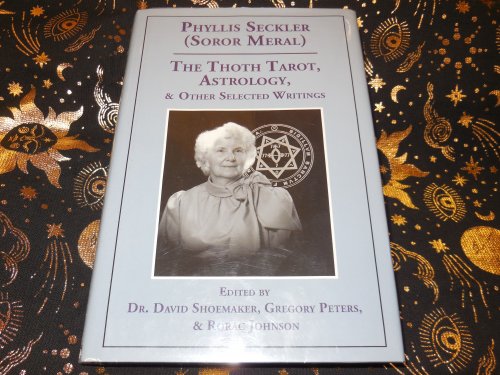 The Thoth Tarot, Astrology, & Other Selected Writings