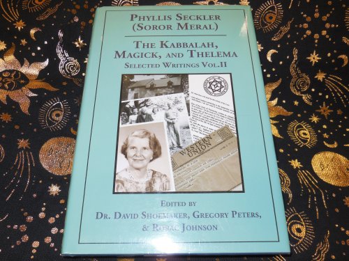 Kabbalah, Magick, and Thelema. Selected Writings Volume II