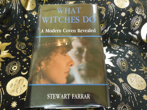 What Witches Do: A Modern Coven Revealed