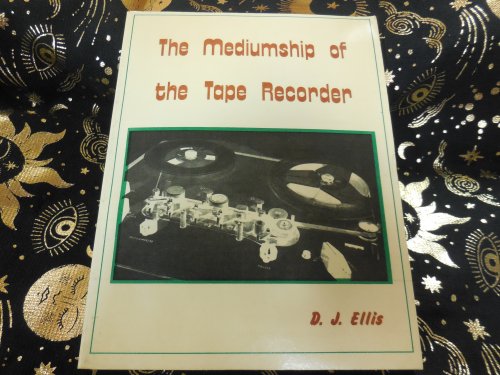 Mediumship of the Tape Recorder
