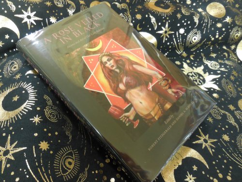 A Rose Veiled in Black - Arcana and Art of Our Lady Babalon