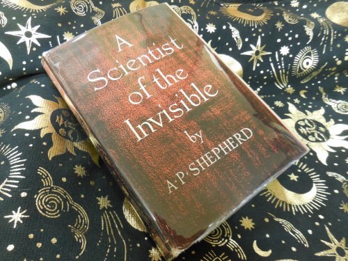 Scientist of the Invisible - An Introduction to the Life and Work of Rudolf Steiner