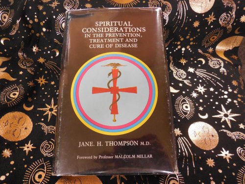 Spiritual Considerations in the Preventive Treatment and Care of Disease