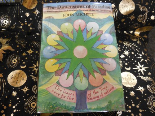 The Dimensions of Paradise: The Proportions and Symbolic Numbers of Ancient Cosmology