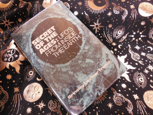 Secret of the Ages: UFOs from Inside the Earth