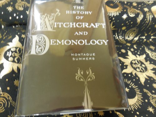 History of Witchcraft and Demonology (2010 Edition) Hardcover by Montague Summers (2010) Hardcover