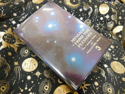 Message From the Pleiades: The Contact Notes of Eduard Billy Meier (Volume 3)