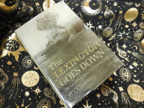The Lexington Goes Down: The Last Seven Hours of a Fighting Lady