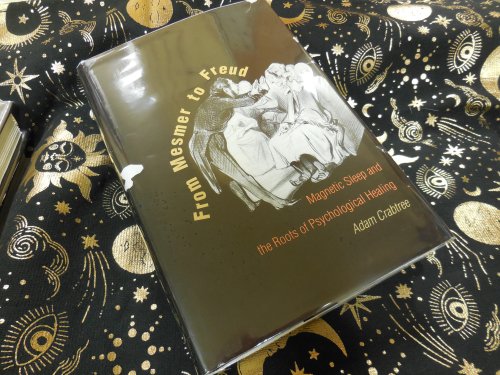 From Mesmer to Freud: Magnetic Sleep and the Roots of Psychological Healing