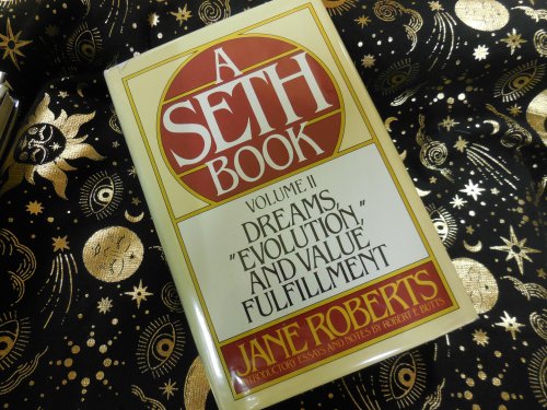 Dreams, Evolution and Value Fulfillment, Vol. 2: A Seth Book
