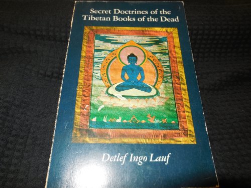 Secret Doctrines of the Tibetan Books of the Dead