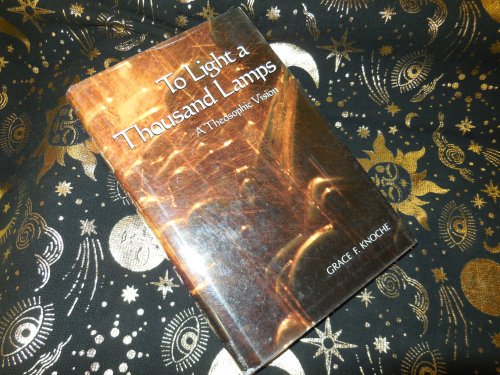 To Light a Thousand Lamps: A Theosophic Vision (Sunrise Library Book)