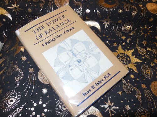 The Power of Balance: A Rolfing View of Health