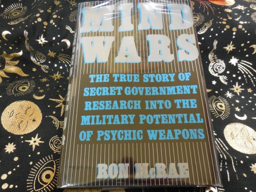 Mind Wars: The True Story of Government Research into the Military Potential of Psychic Weapons