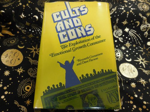 Cults and Cons: The Exploitation of the Emotional Growth Consumers