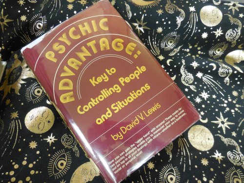 Psychic Advantage: Key to Controlling People and Situations