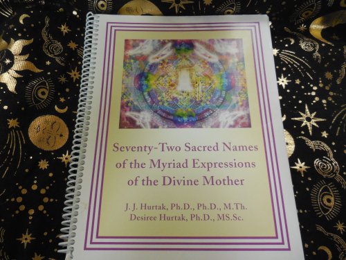 Seventy-Two Sacred Names of the Myriad Expressions of the Divine Mother