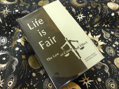 Life is Fair - The Law of Cause and Effect
