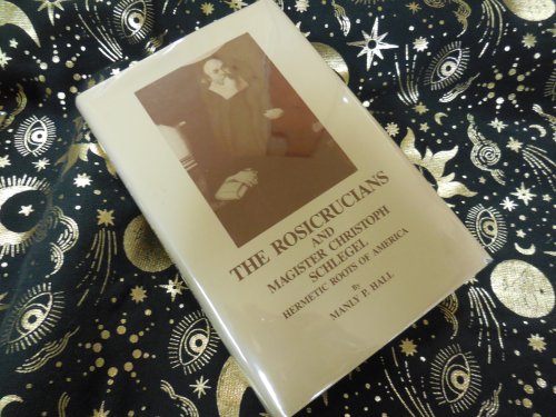 The Rosicrucians & Magister Christoph Schlegel: Hermetic Roots of America
