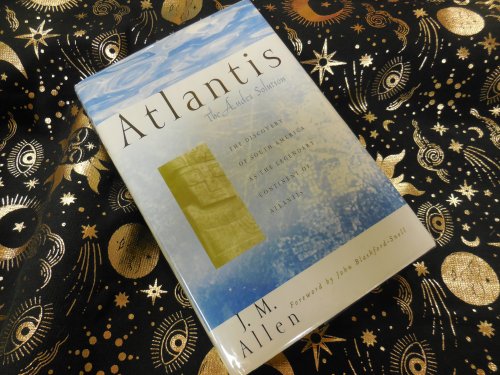 Atlantis: The Andes Solution : The Discovery of South America As the Legendary Continent of Atlantis
