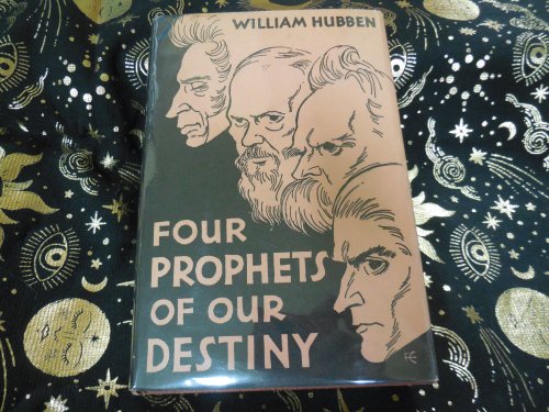 Four Prophets of Our Destiny - Kierkegaard, Dostoevsky, Nietzsche, Kafka