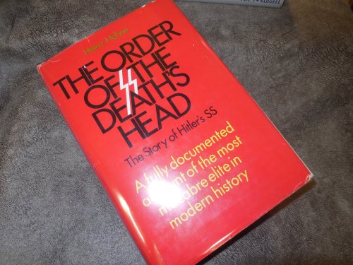 The Order of the Death's Head - The Story of Hitler's S. S.
