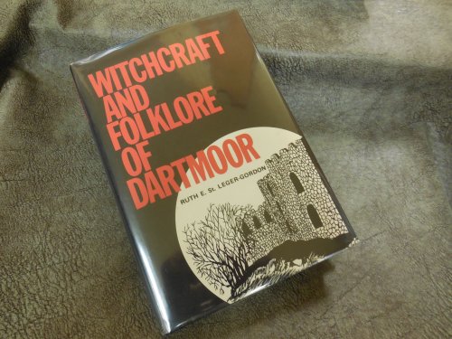 The Witchcraft and Folklore of Dartmoor