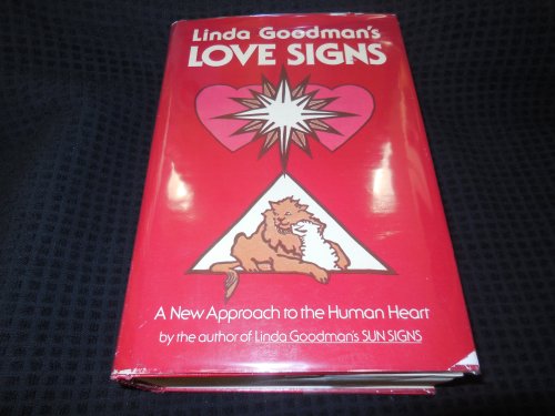 Linda Goodman's Love Signs: A New Approach to the Human Heart
