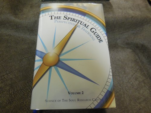 The Spiritual Guide: Perspectives & Traditions, Volume 2