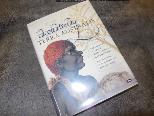 Encountering Terra Australis: The Australian Voyages of Nicolas Baudin and Matthew Flinders