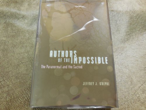 Authors of the Impossible: The Paranormal and the Sacred