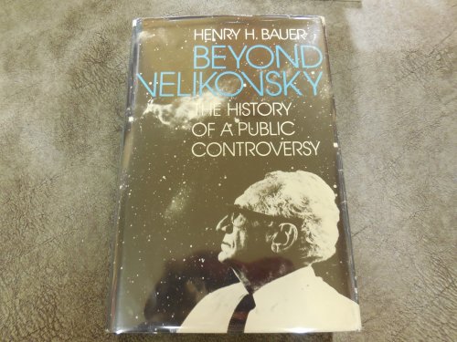 Beyond Velikovsky: The History of a Public Controversy