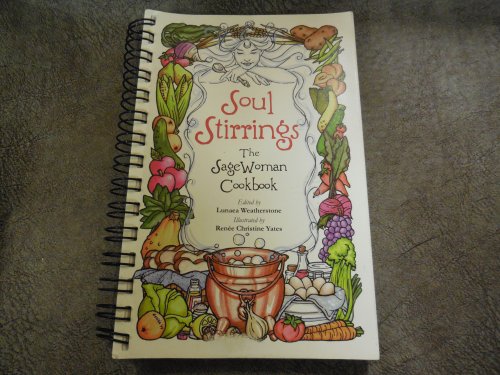 Soul Stirrings - The SageWoman Cookbook