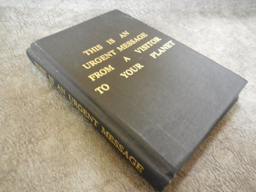 This Is An Urgent Message From a Visitor To Your Planet