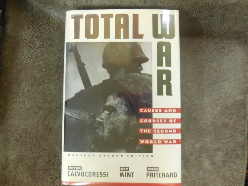 Total War: The Causes and Courses of the Second World War