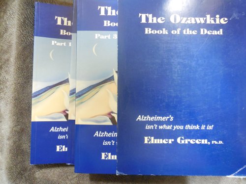The Ozawkie Book of the Dead Alzheimer's isn't what you think it is! (3 Volume Set)