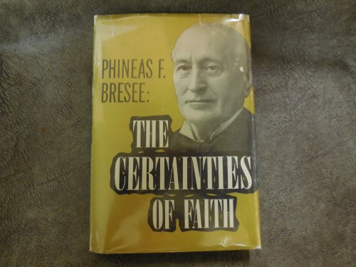 The Certainties of Faith - Ten Sermons by the Founder of the Church of the Nazarene