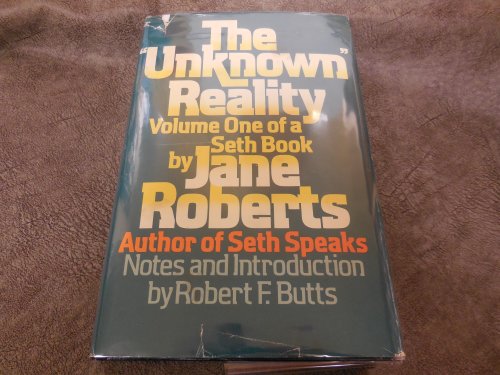Unknown Reality: Volume One of a Seth Book
