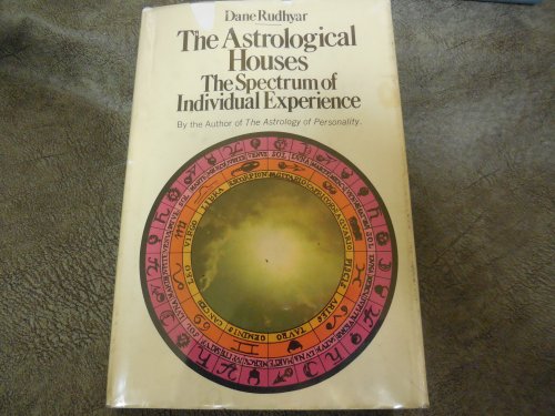 The Astrological Houses - The Spectrum of Individual Experience