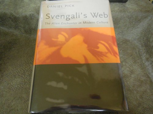 Svengali's Web: The Alien Enchanter in Modern Culture