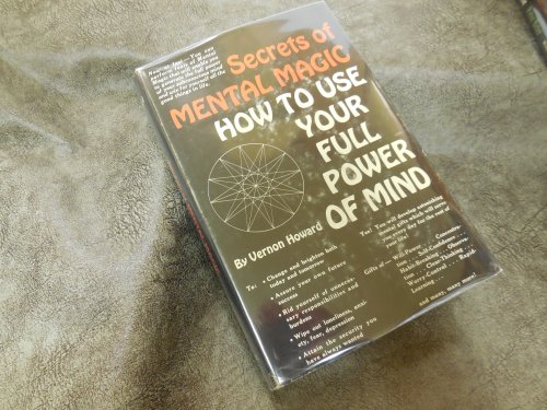 Secrets of Mental Magic - How To Use Your Full Mind Power