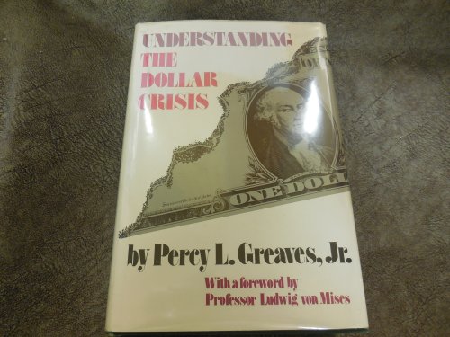 Understanding the Dollar Crisis,