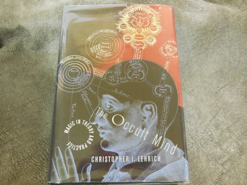 The Occult Mind: Magic in Theory and Practice