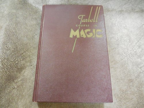 Tarbell Course in Magic, Volume 1 (Lessons 1 to 19)