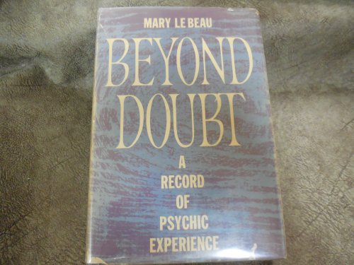 Beyond Doubt - A Record of Psychic Experience